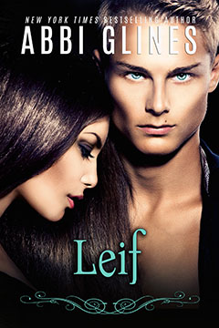 Leif - Existence Trilogy - Abbi Glines Leif - Existence Trilogy - Abbi Glines